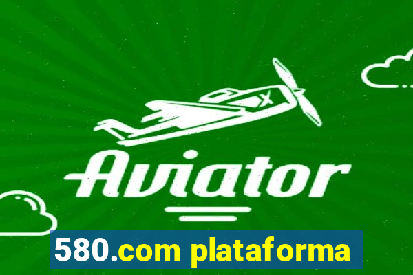 580.com plataforma